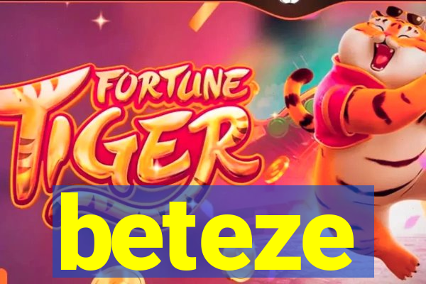 beteze