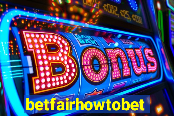 betfairhowtobet