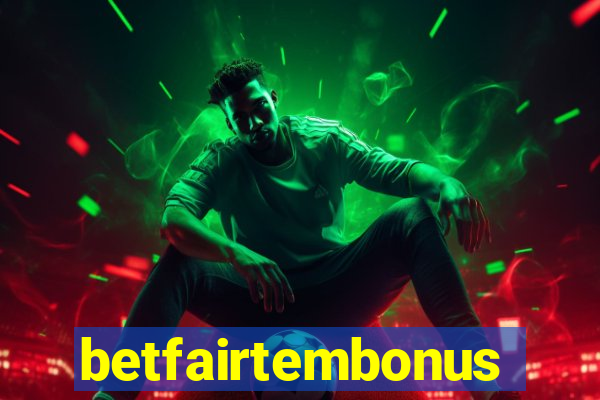 betfairtembonus