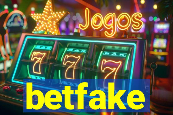 betfake