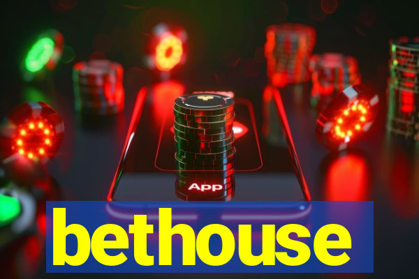 bethouse