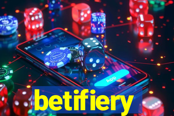 betifiery