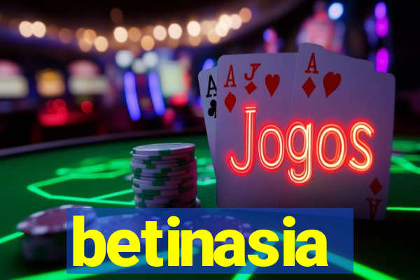 betinasia