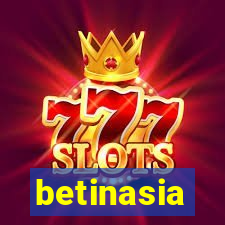 betinasia