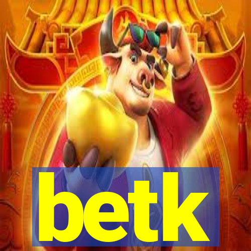 betk