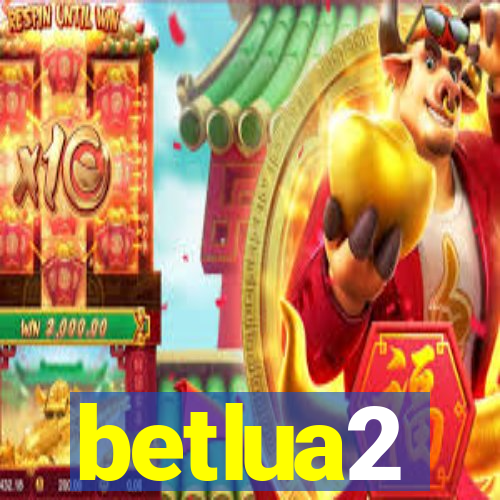 betlua2