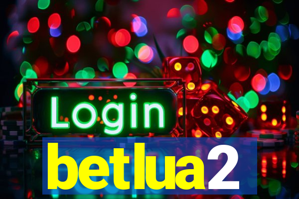 betlua2