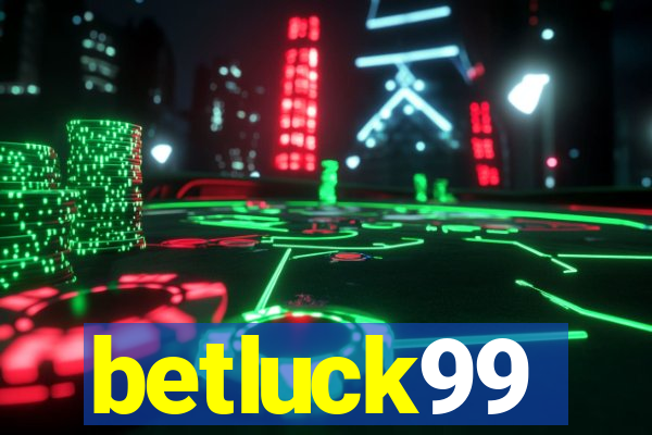 betluck99