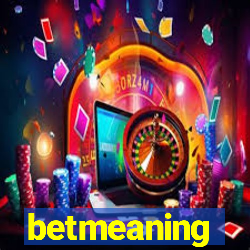 betmeaning