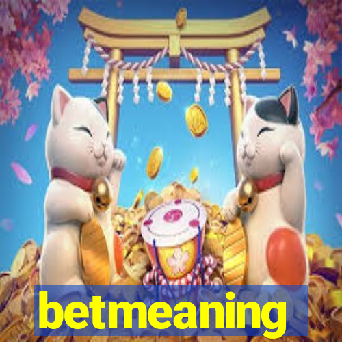 betmeaning