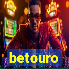 betouro