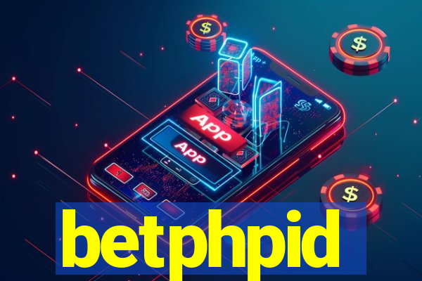 betphpid