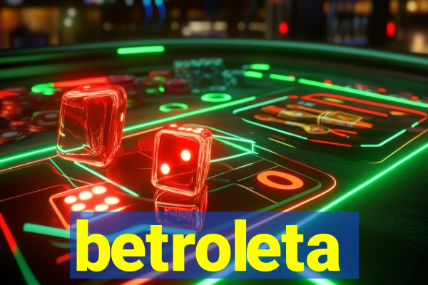 betroleta