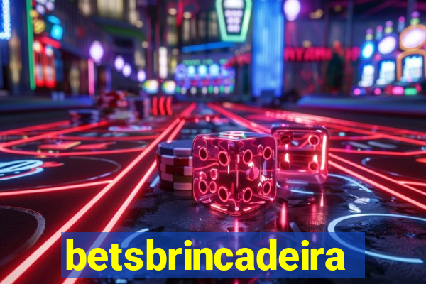 betsbrincadeira