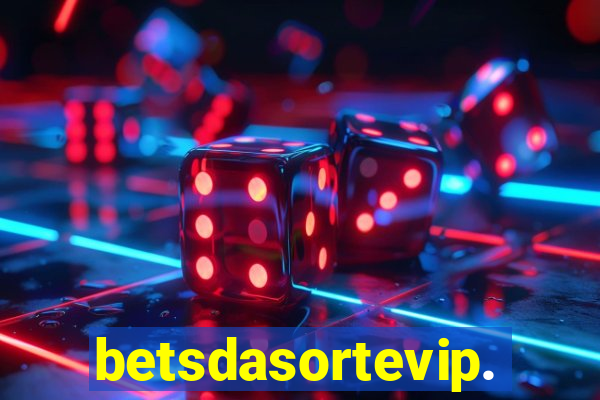 betsdasortevip.com