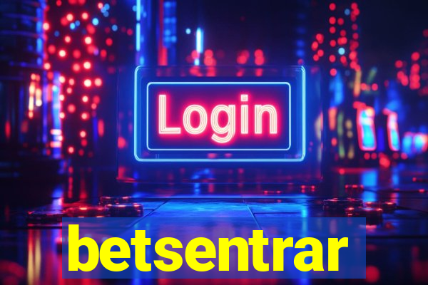 betsentrar