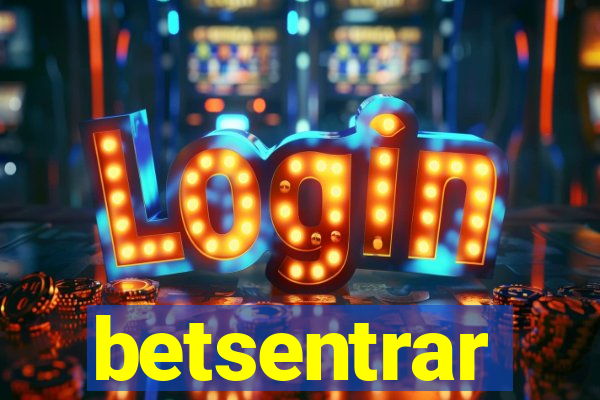 betsentrar