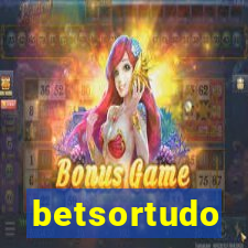 betsortudo