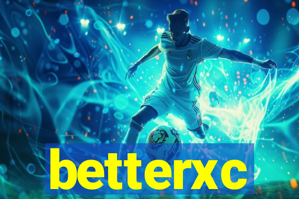 betterxc