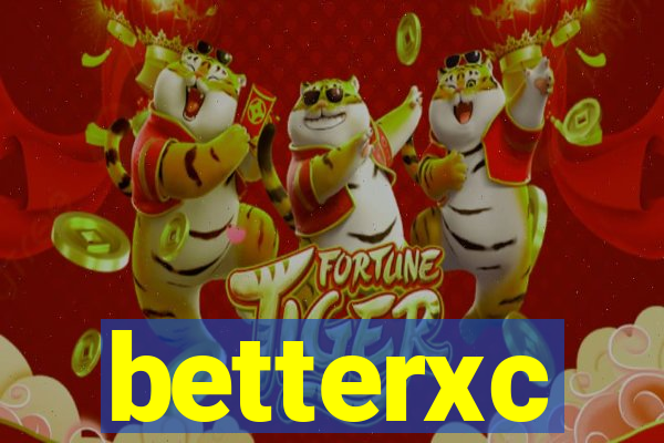 betterxc