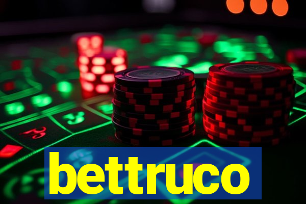 bettruco