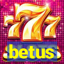 betus