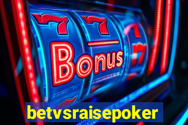 betvsraisepoker