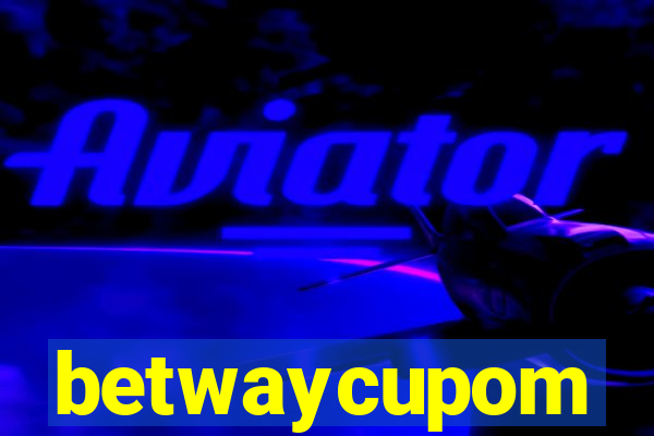 betwaycupom