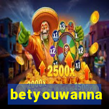 betyouwanna