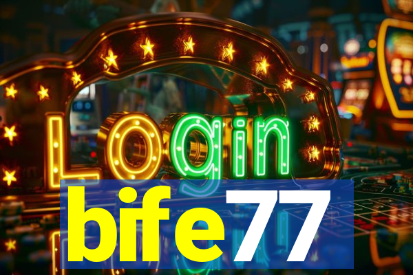 bife77