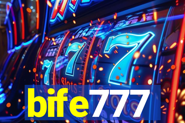 bife777