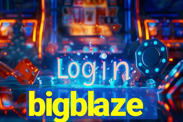 bigblaze