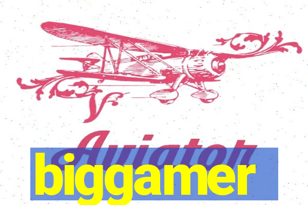 biggamer