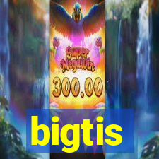 bigtis