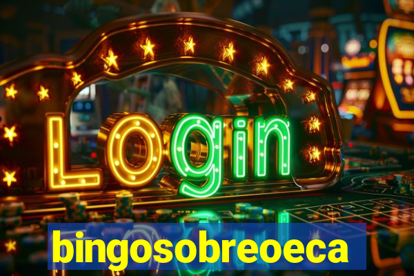 bingosobreoeca