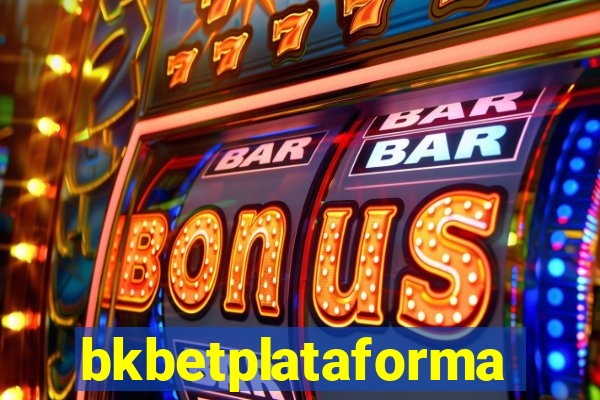 bkbetplataforma