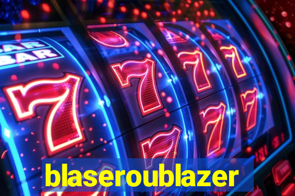 blaseroublazer