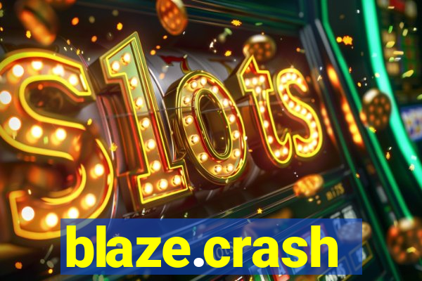 blaze.crash