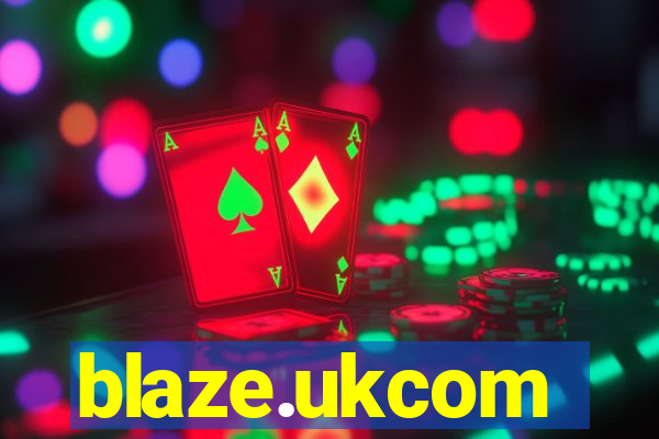 blaze.ukcom