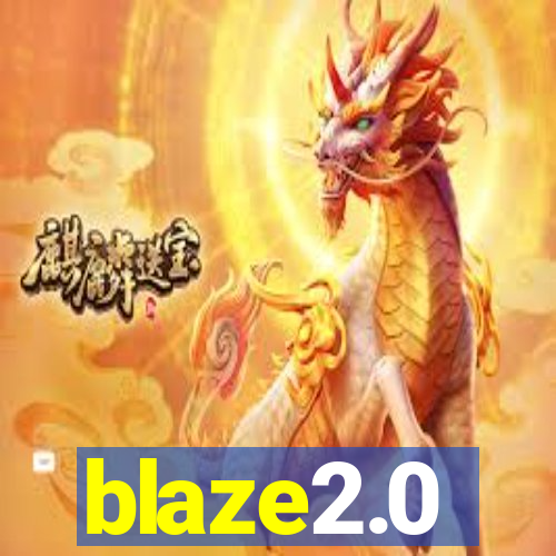 blaze2.0