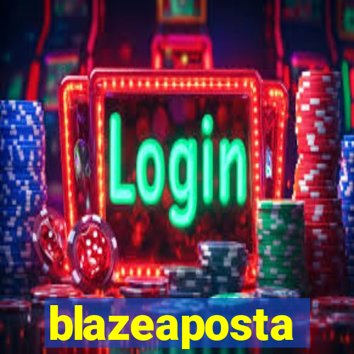 blazeaposta