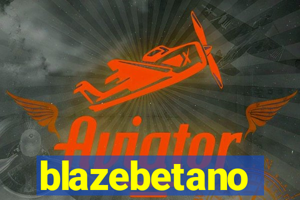 blazebetano