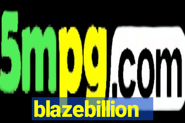 blazebillion