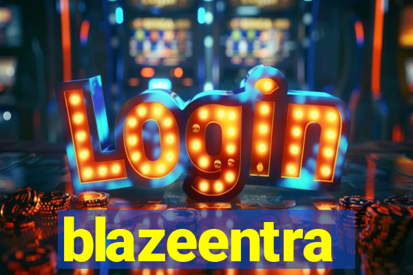 blazeentra