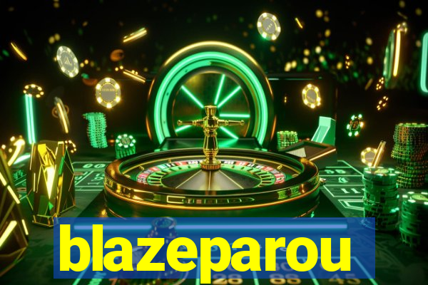 blazeparou