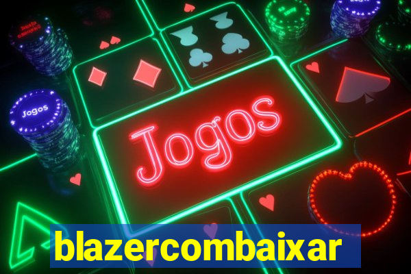 blazercombaixar