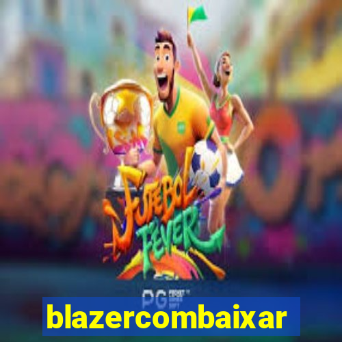 blazercombaixar