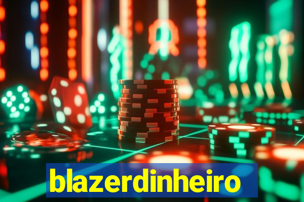 blazerdinheiro