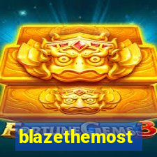 blazethemost