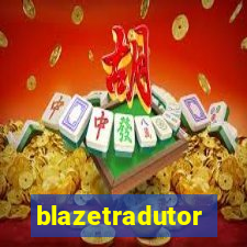 blazetradutor